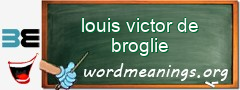 WordMeaning blackboard for louis victor de broglie